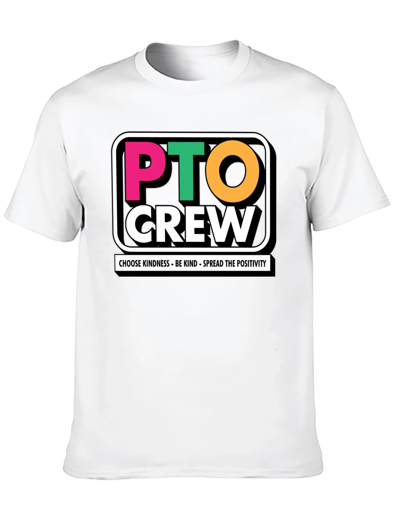 PTO Crew T-Shirt - Kindness & Positivity