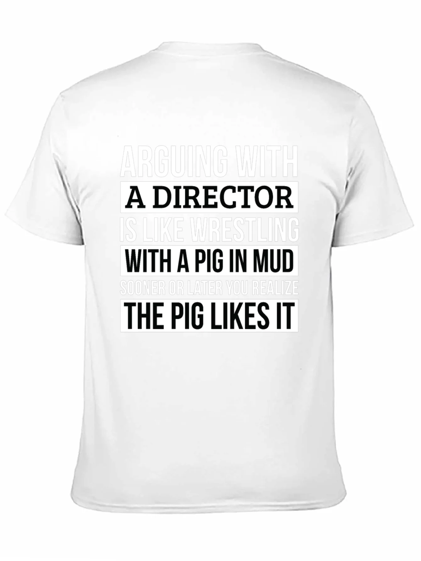 Arguing with a Director T-Shirt - Pig Wrestling Mud Funny Tee