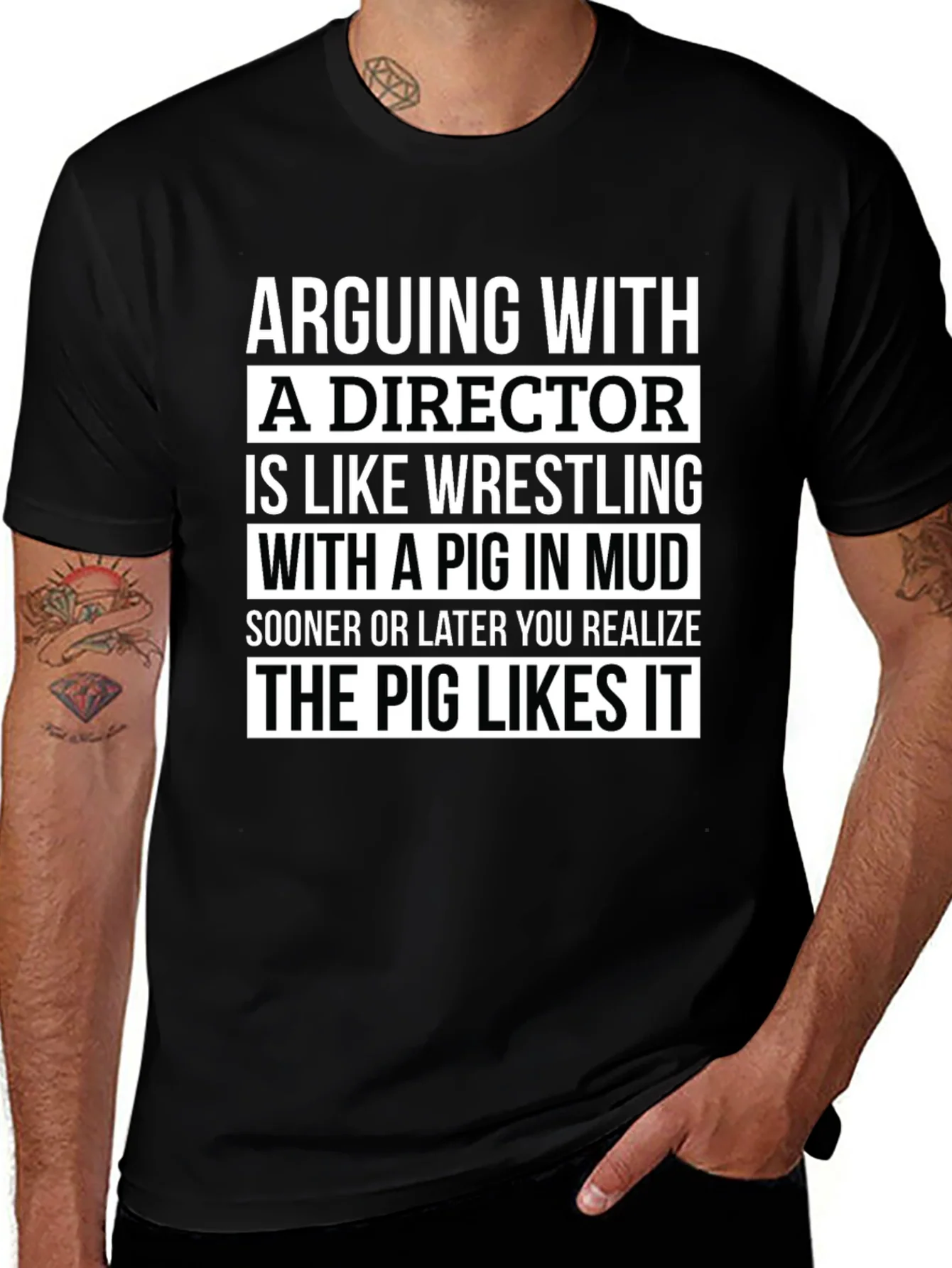Arguing with a Director T-Shirt - Pig Wrestling Mud Funny Tee