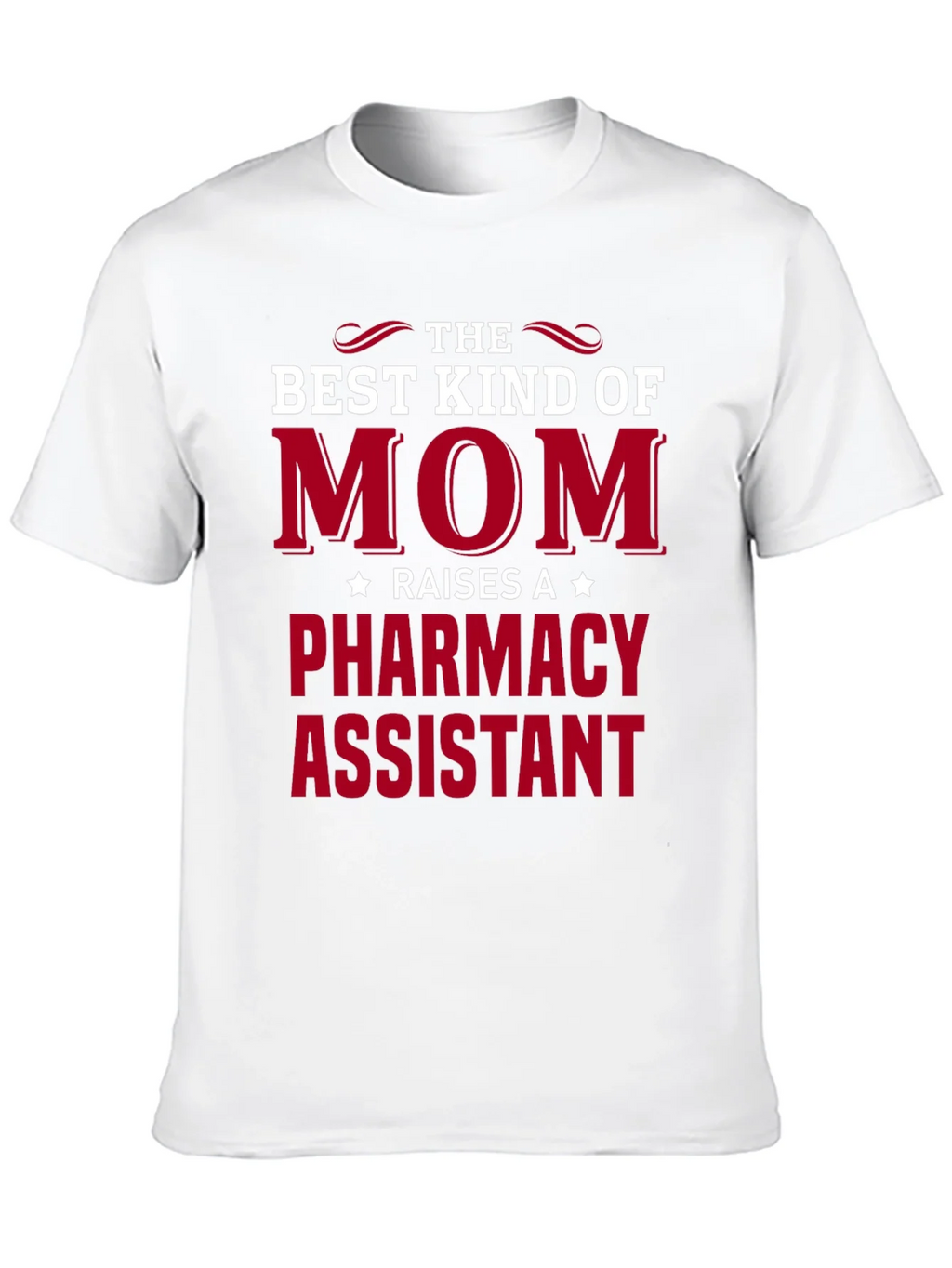 Best Kind of Mom Pharmacy Assistant T-Shirt