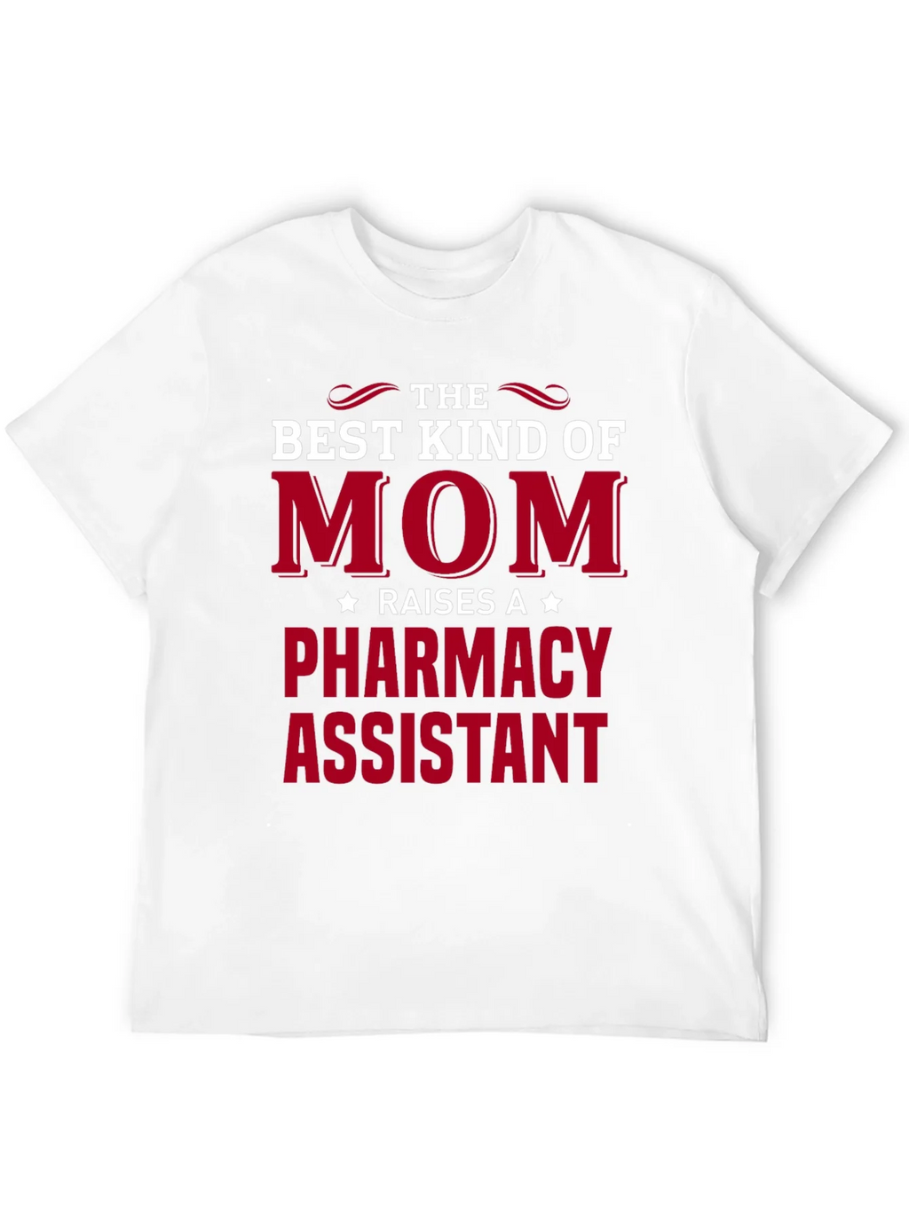 Best Kind of Mom Pharmacy Assistant T-Shirt