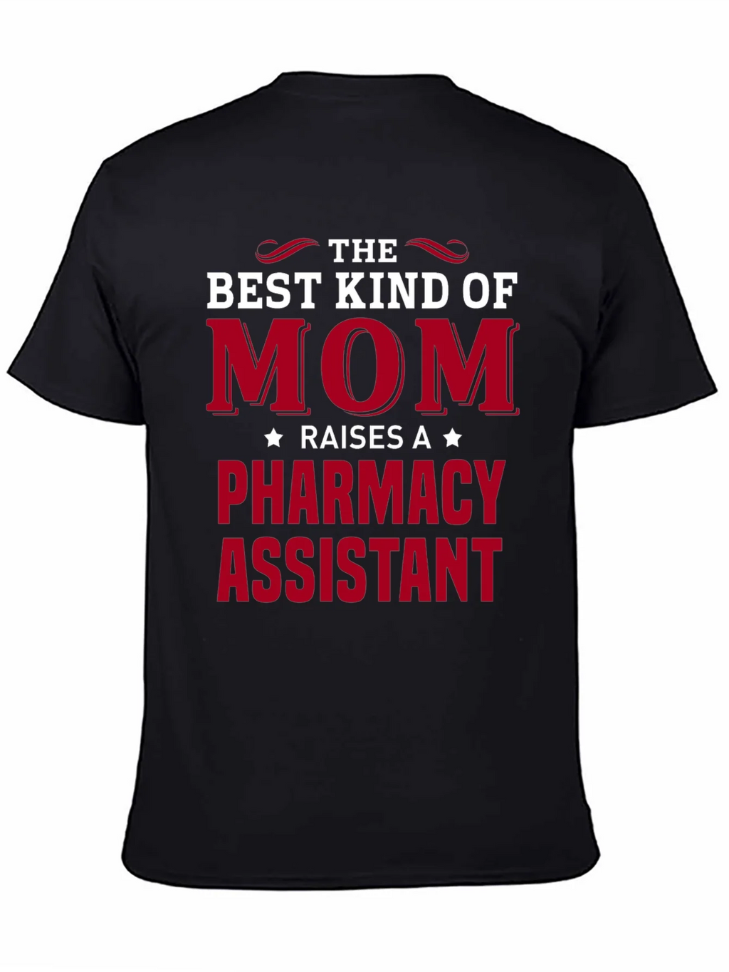 Best Kind of Mom Pharmacy Assistant T-Shirt
