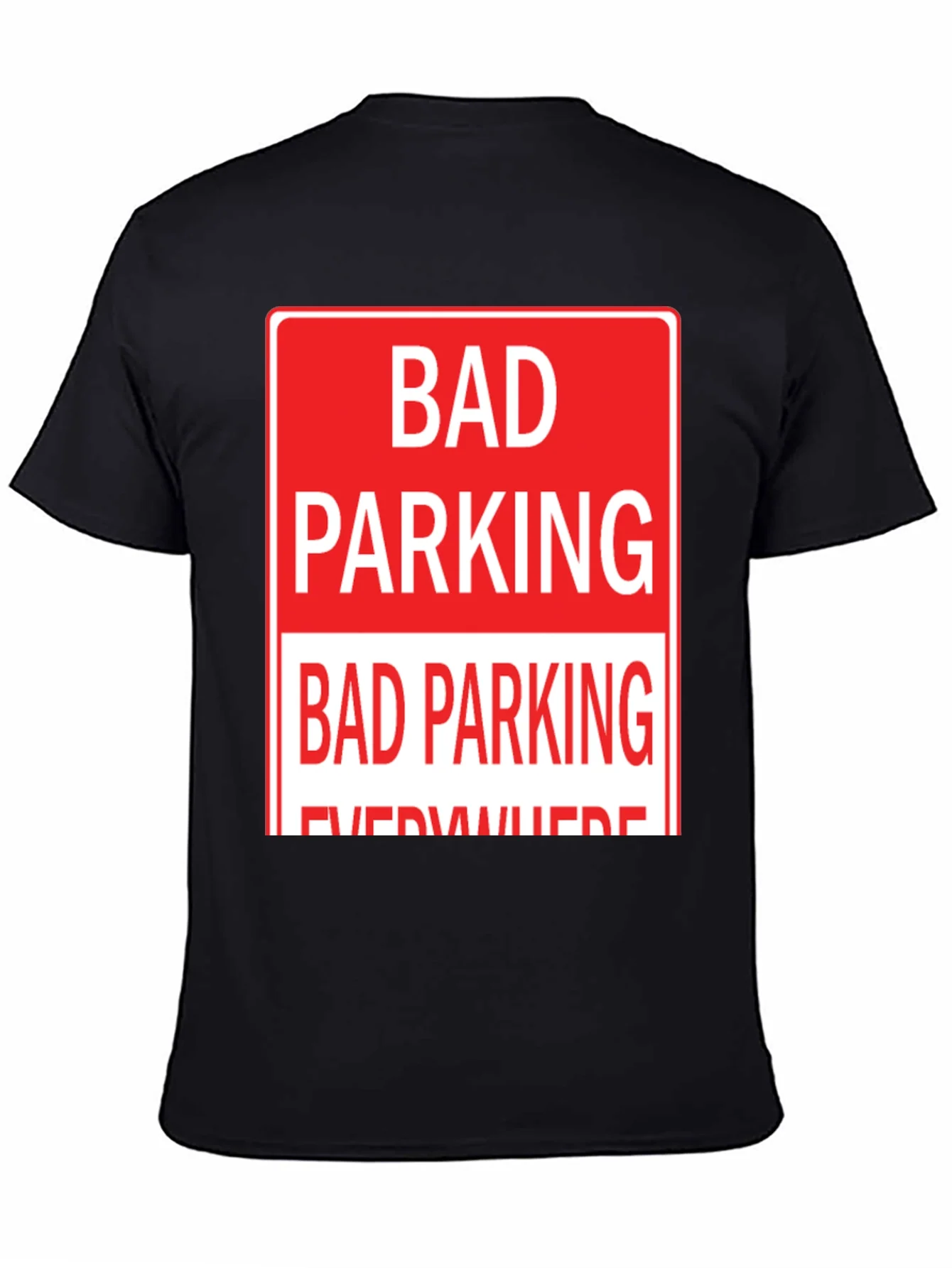 Bad Parking Everywhere Graphic Tee - Novelty Humor T-Shirt