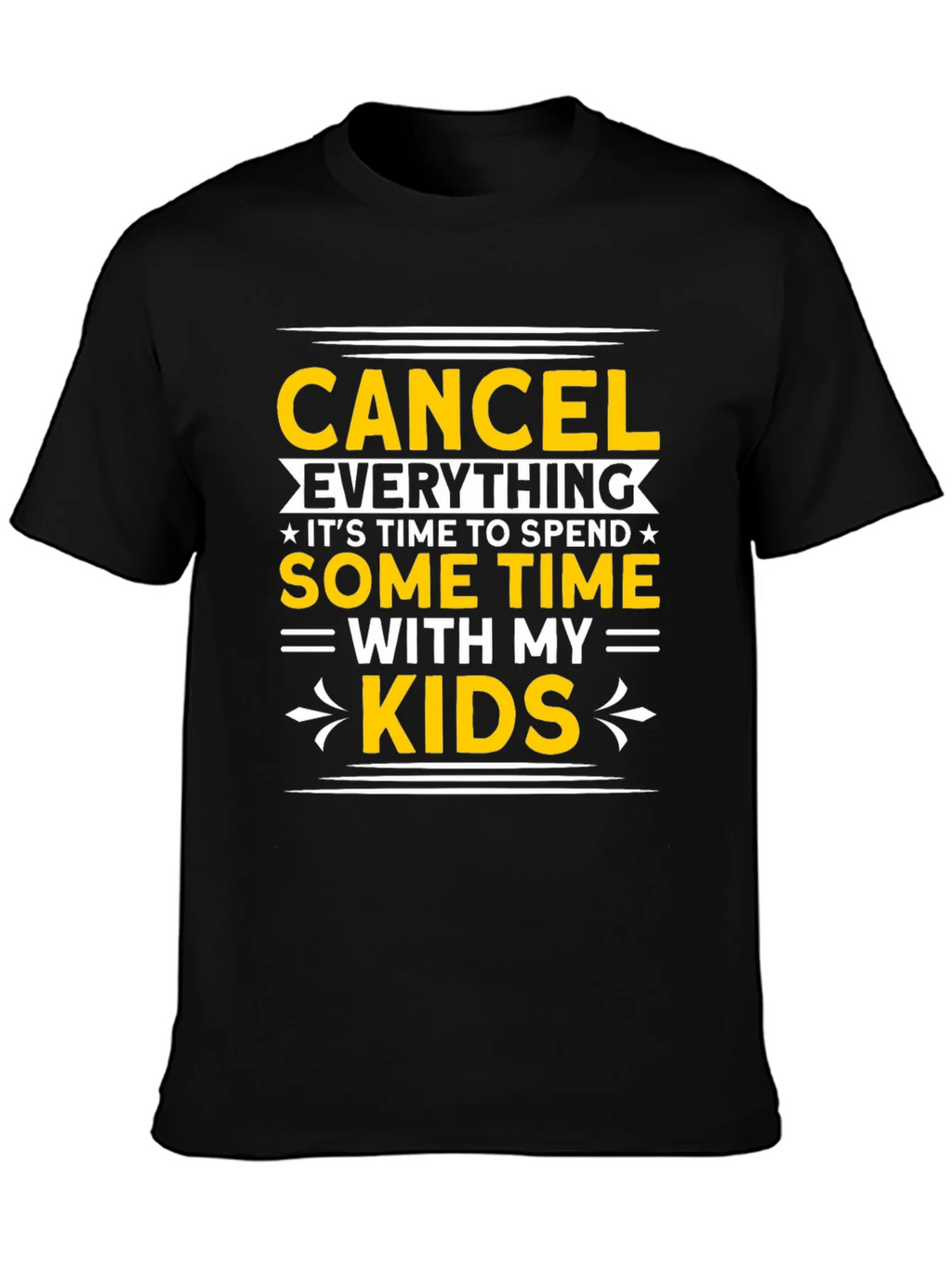 Cancel Everything T-Shirt: Family Time Apparel
