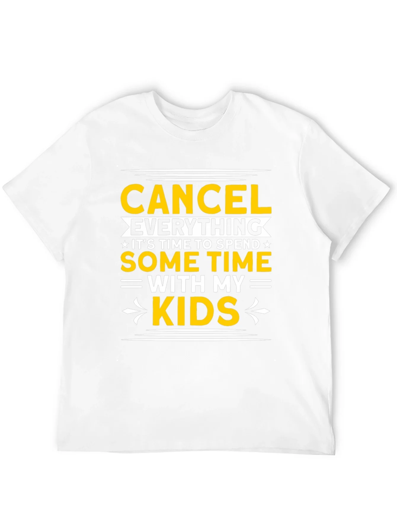 Cancel Everything T-Shirt: Family Time Apparel