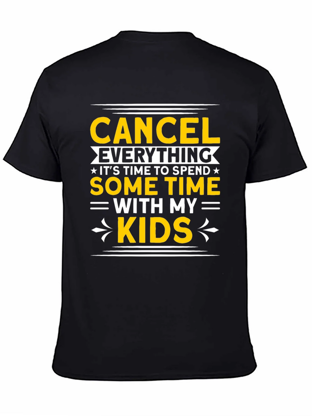 Cancel Everything T-Shirt: Family Time Apparel