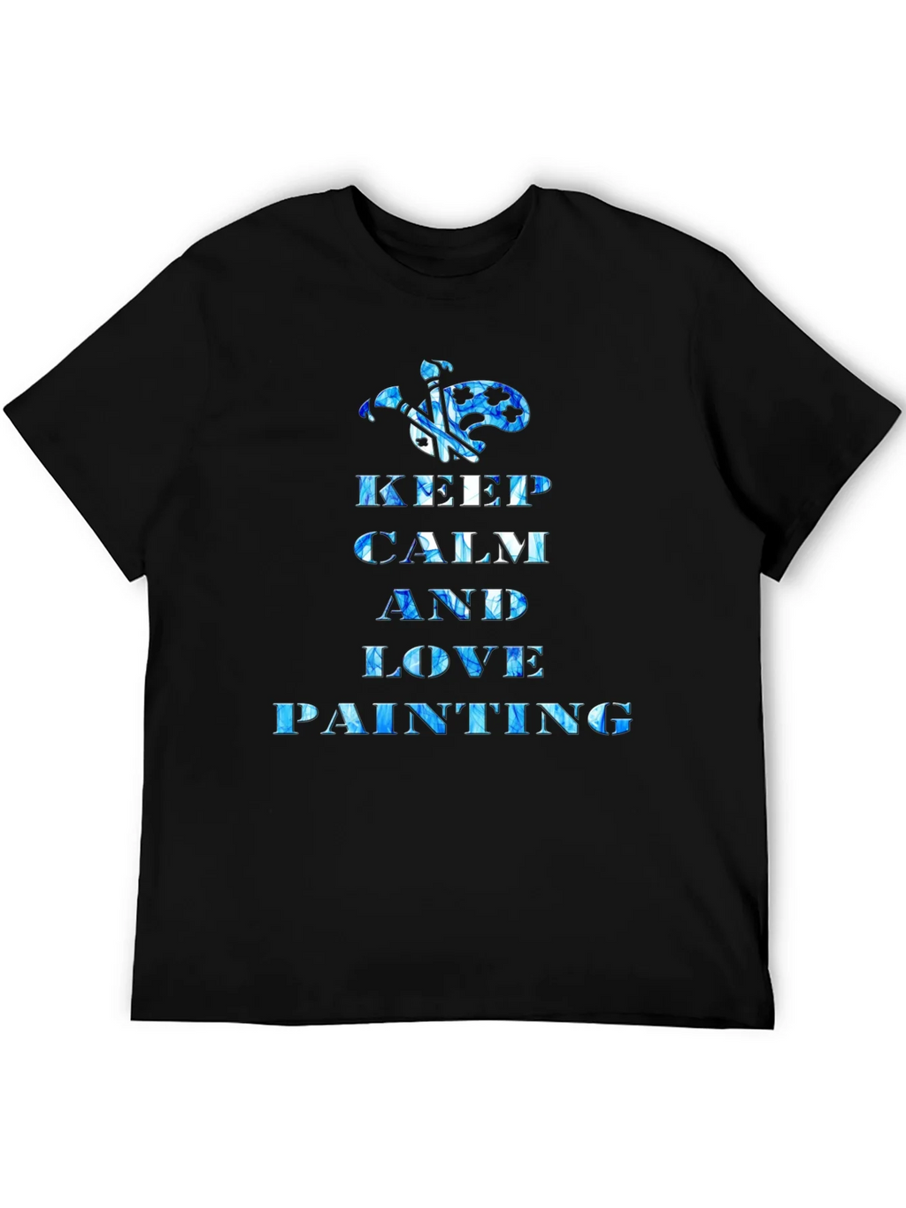Keep Calm and Love Painting T-Shirt