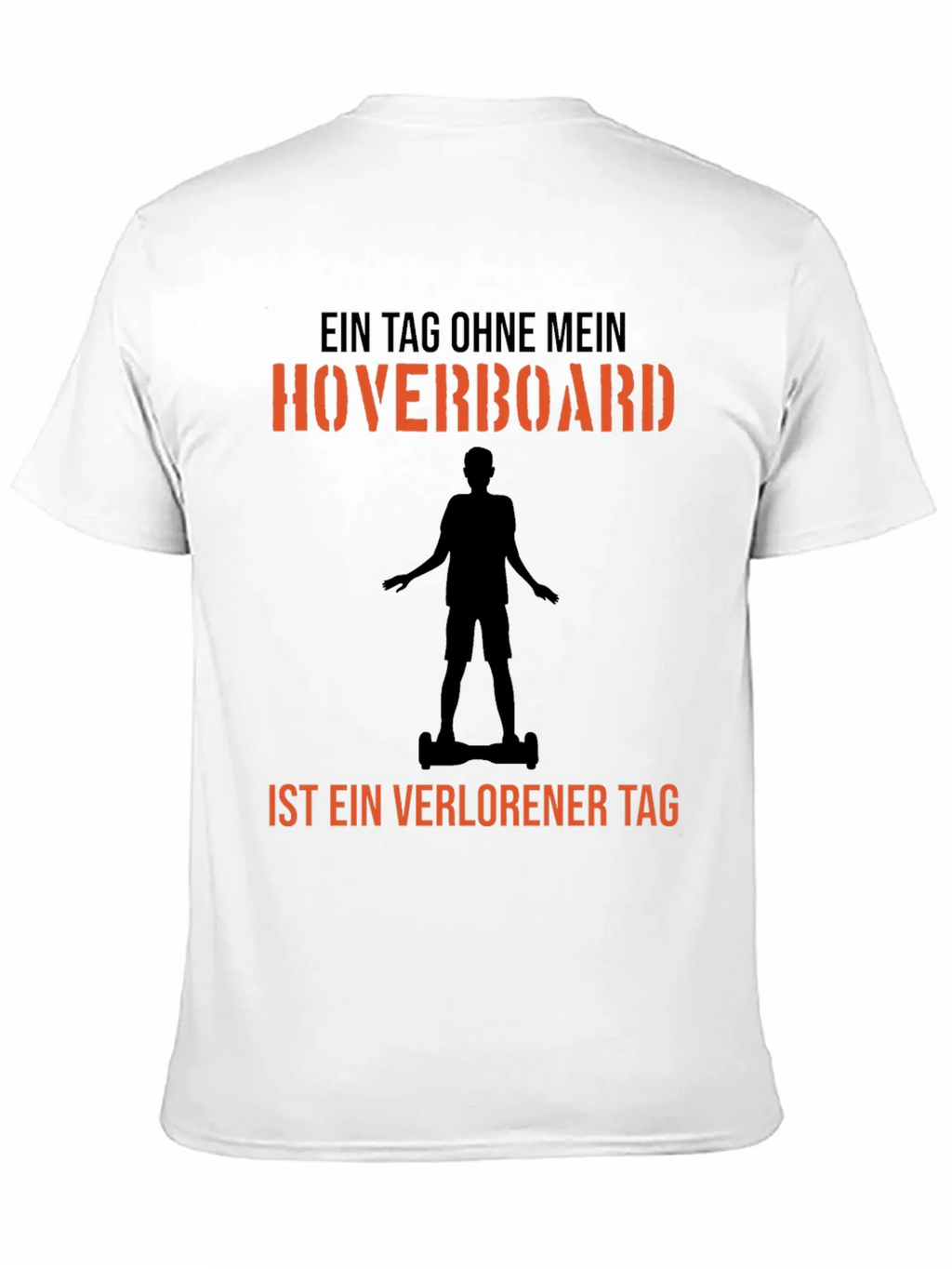 Hoverboard T-Shirt - A Day Without Fun Design