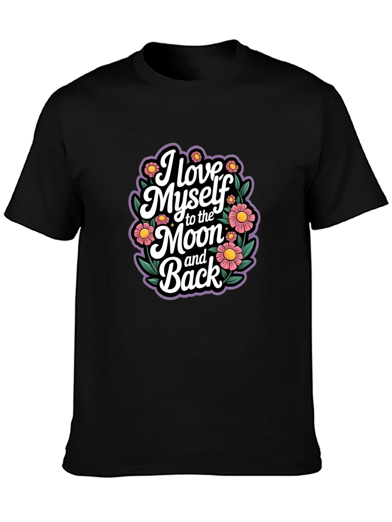 I Love Myself to the Moon and Back T-Shirt