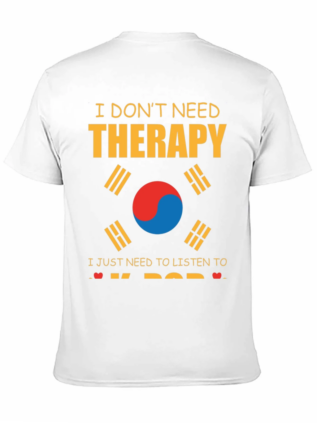 I Dont Need Therapy K-Pop T-Shirt
