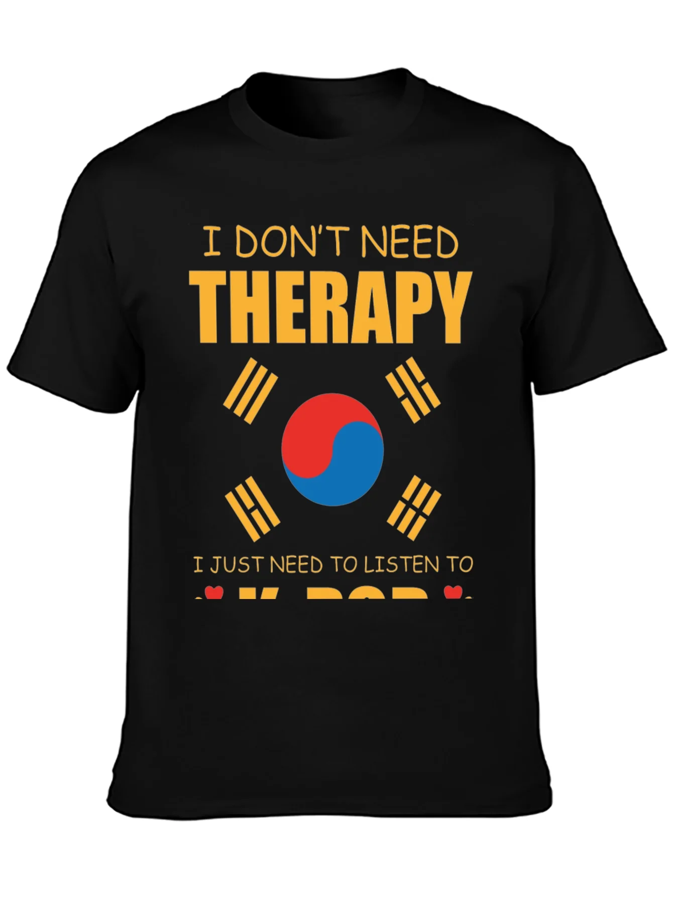 I Dont Need Therapy K-Pop T-Shirt