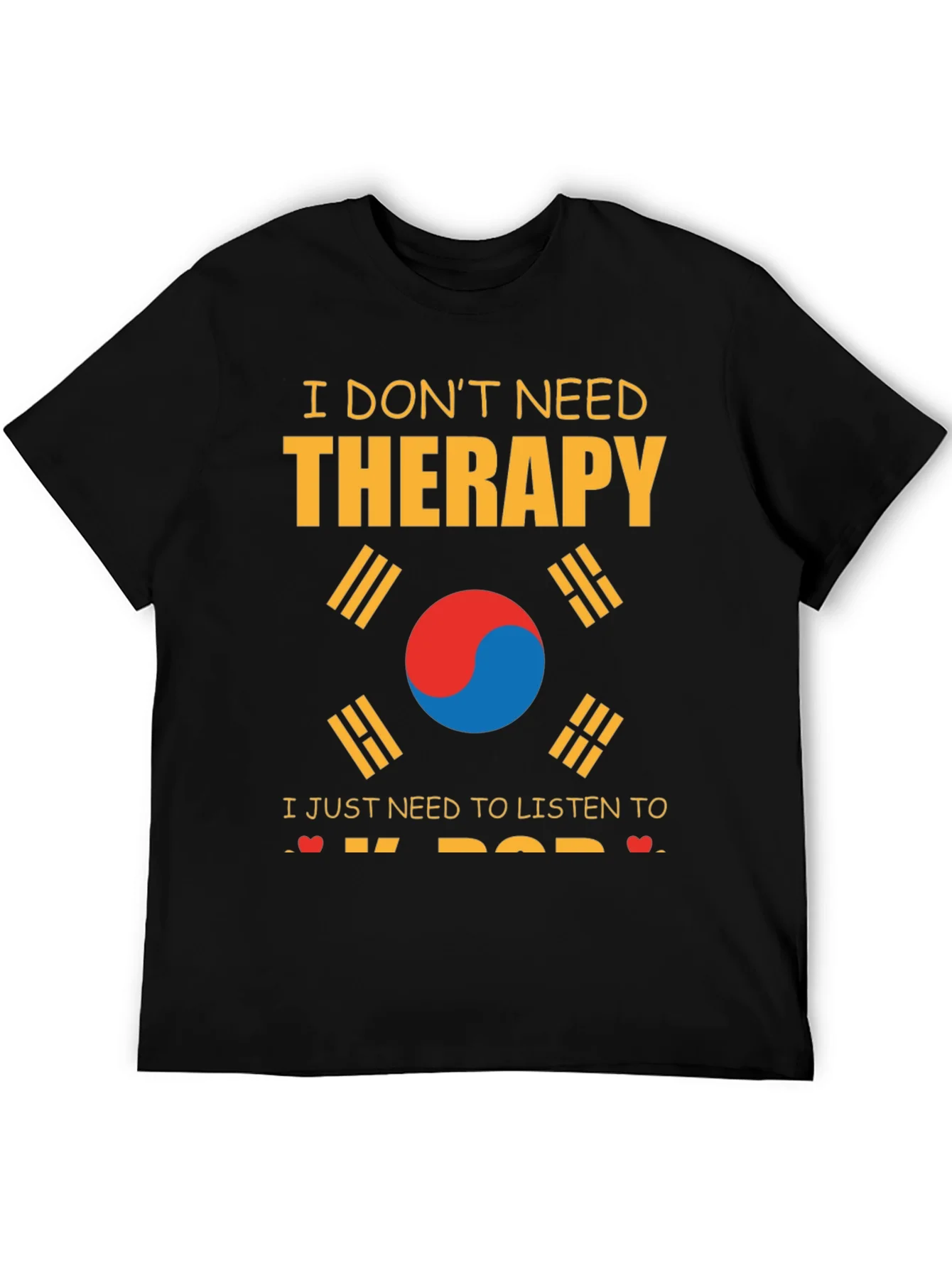 I Dont Need Therapy K-Pop T-Shirt
