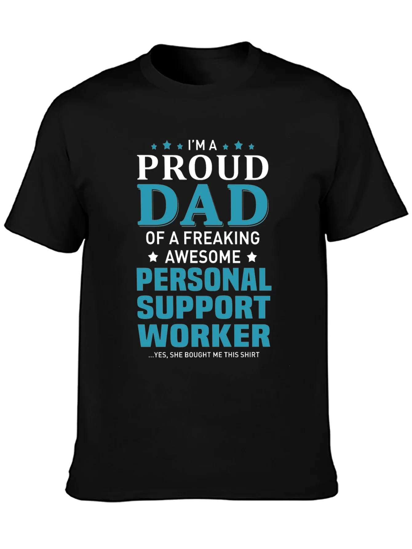 Proud Dad of a Personal Support Worker T-Shirt