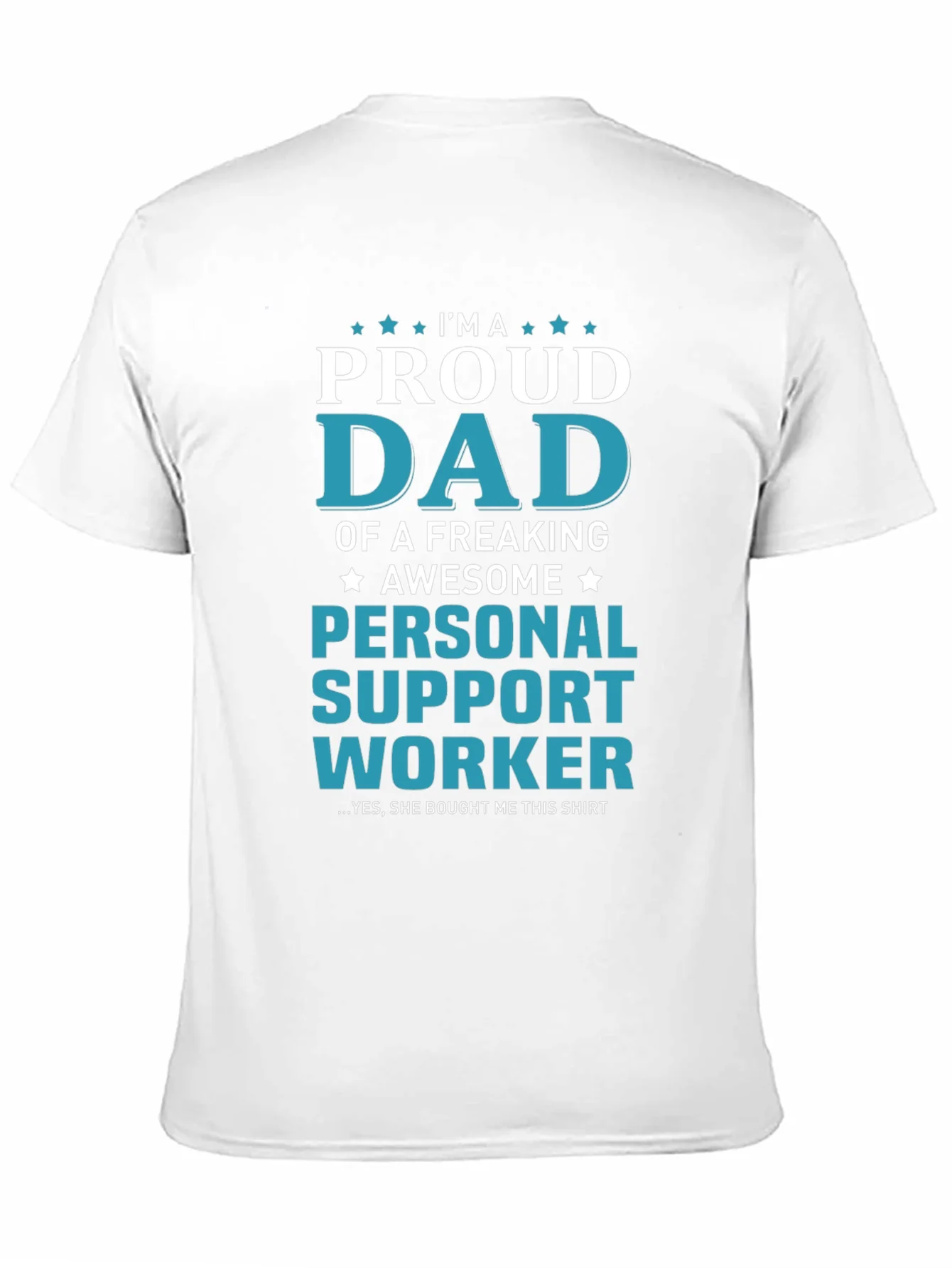 Proud Dad of a Personal Support Worker T-Shirt