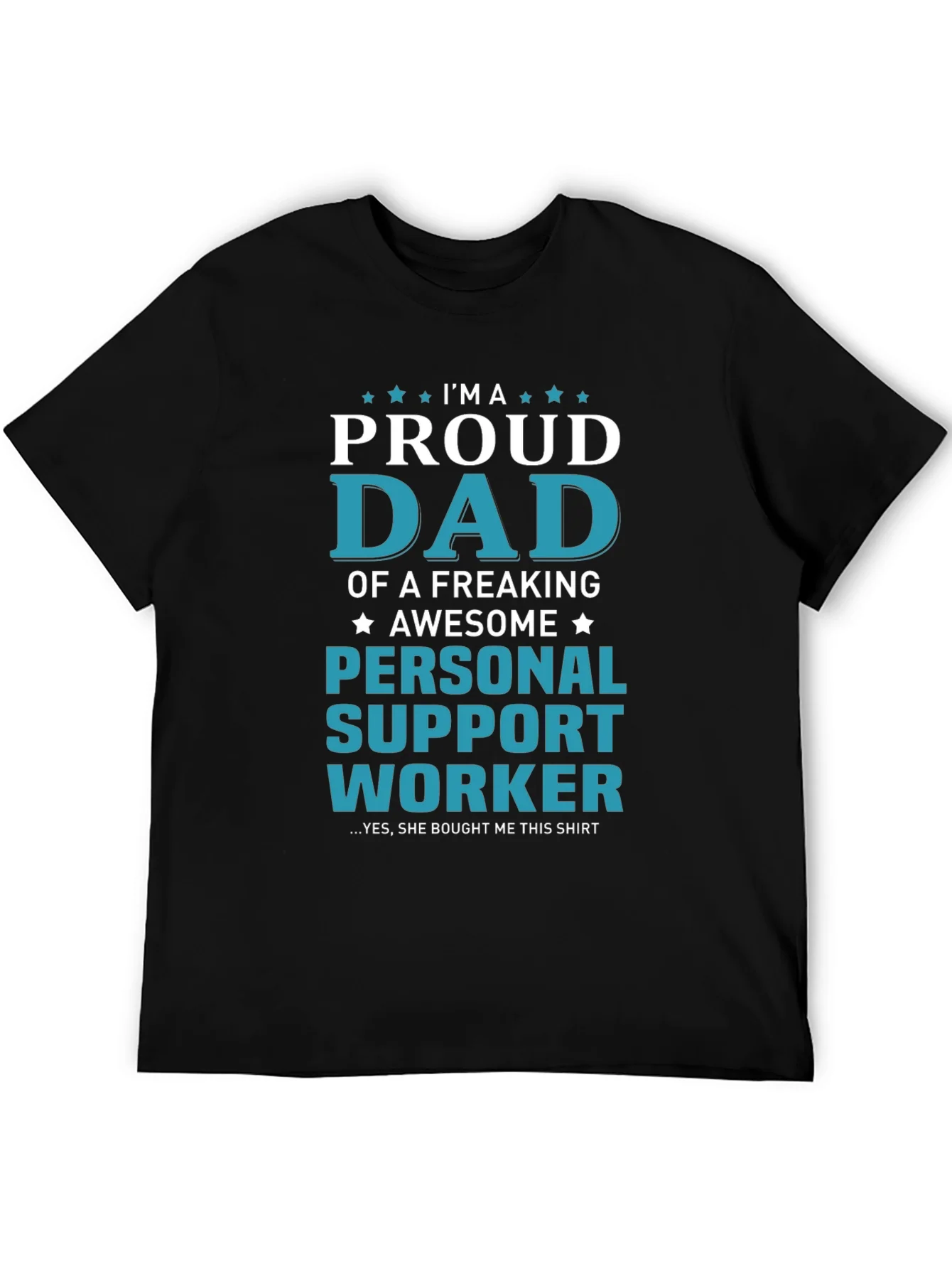 Proud Dad of a Personal Support Worker T-Shirt