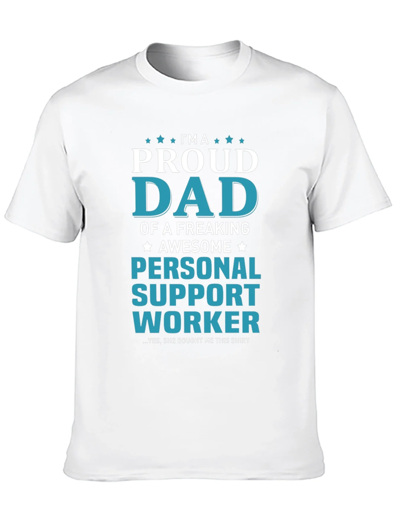 Proud Dad of a Personal Support Worker T-Shirt