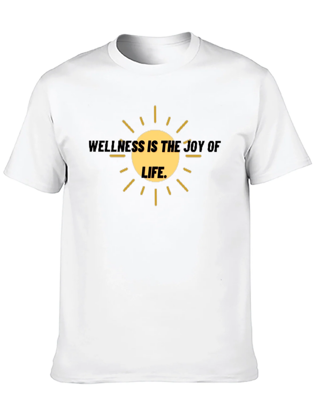 Wellness is the Joy of Life T-Shirt