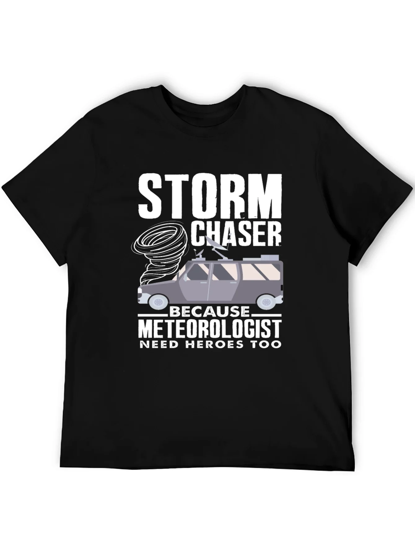 Storm Chaser T-Shirt: Meteorologist Hero Tee