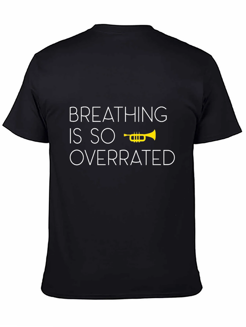 Breathing is Overrated Trumpet Graphic T-Shirt