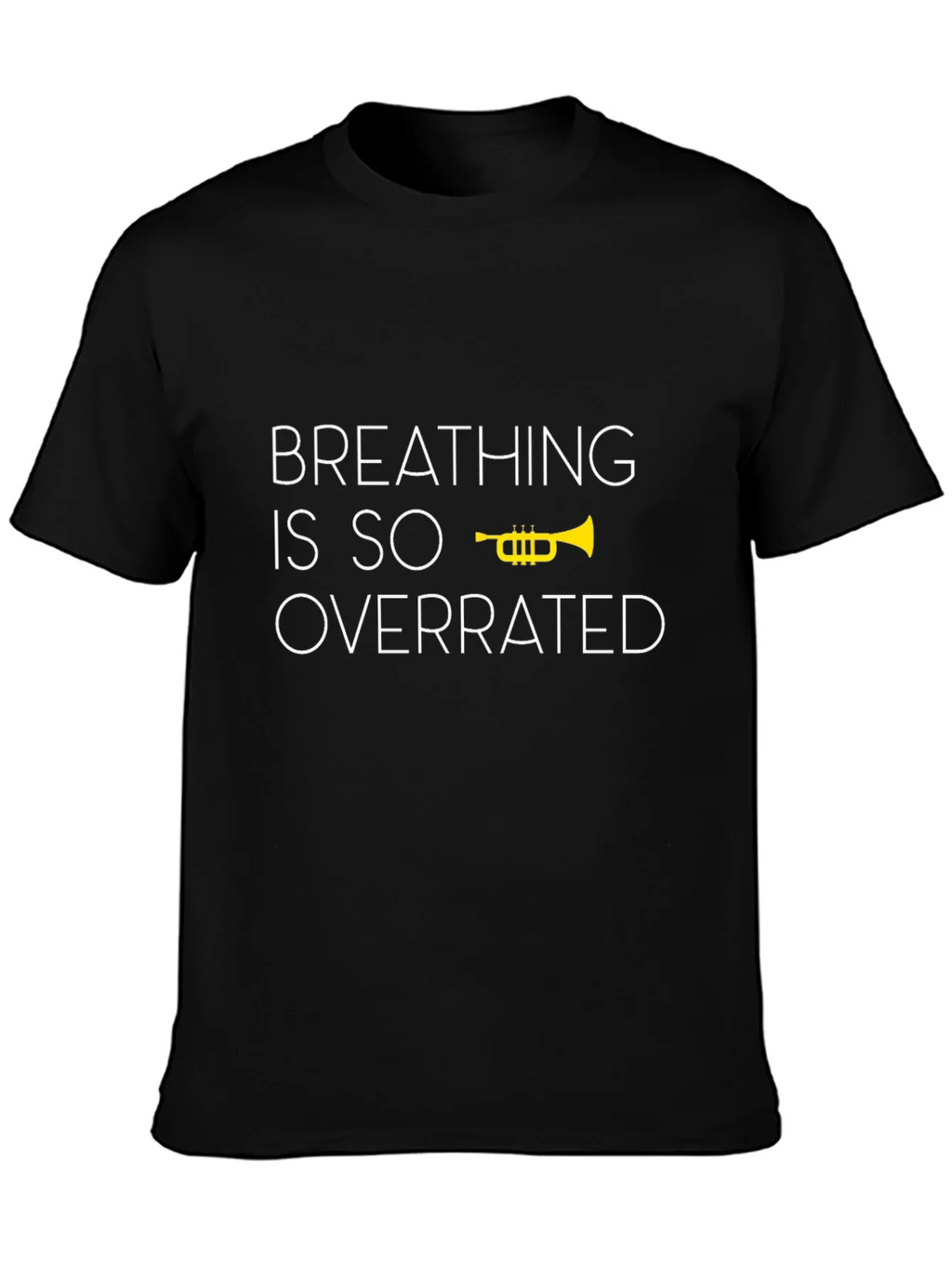 Breathing is Overrated Trumpet Graphic T-Shirt