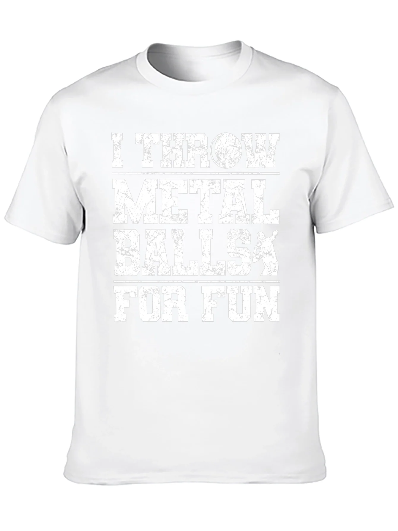 I Throw Metal Balls for Fun - Novelty T-Shirt