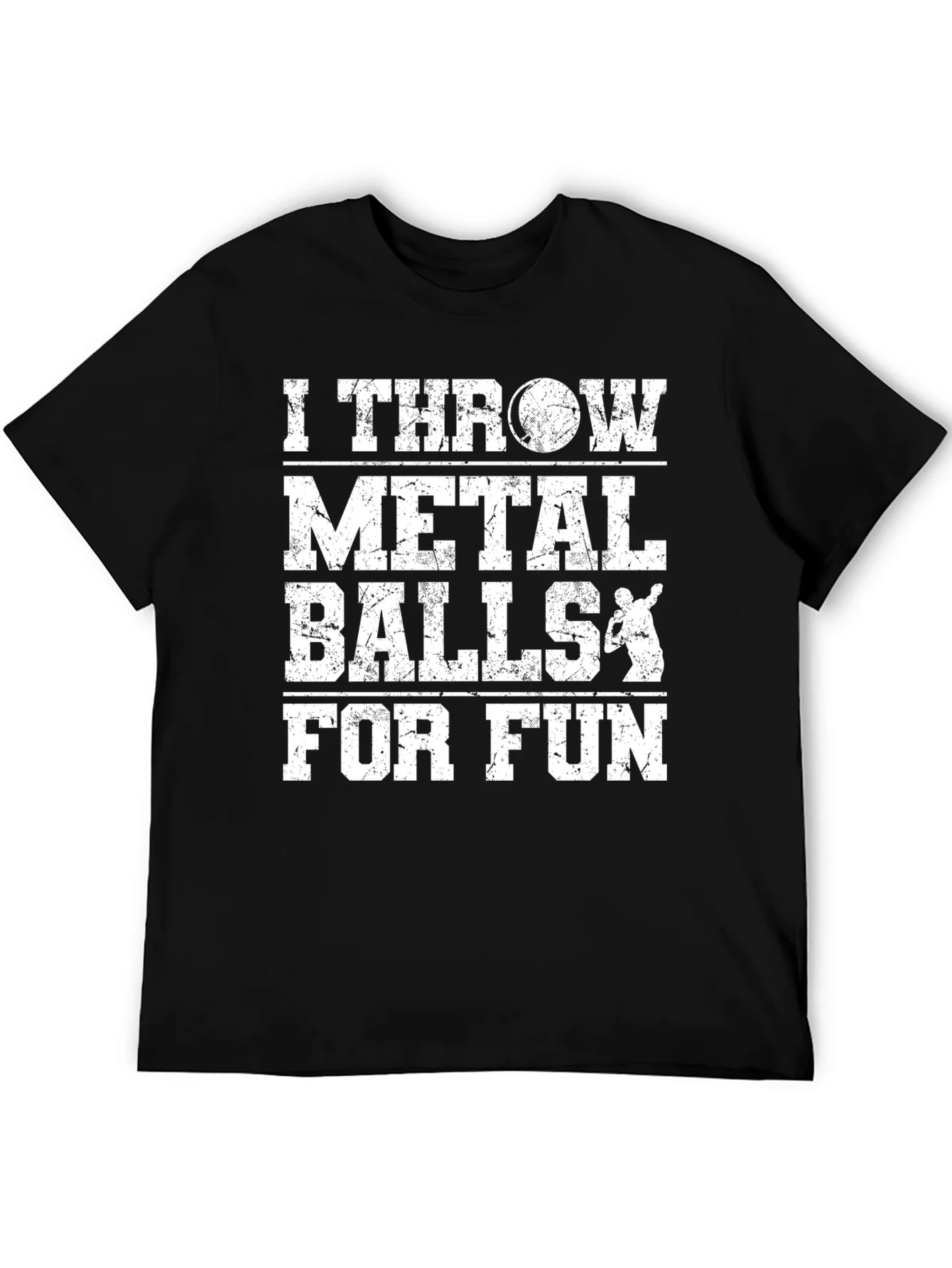 I Throw Metal Balls for Fun - Novelty T-Shirt
