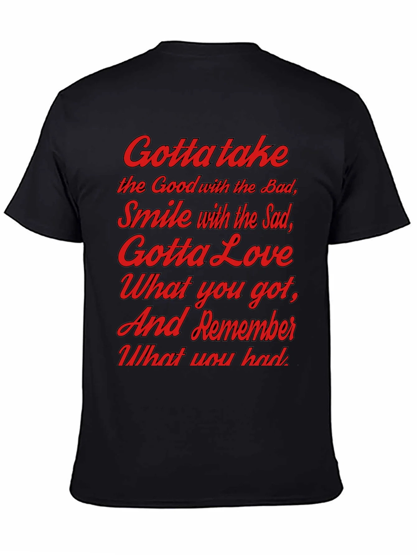 Gotta Take T-Shirt - Inspirational Graphic Tee