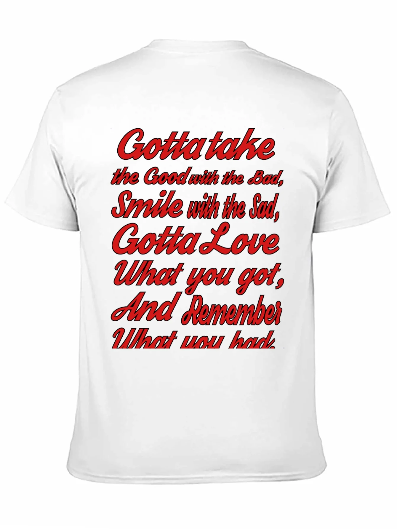 Gotta Take T-Shirt - Inspirational Graphic Tee