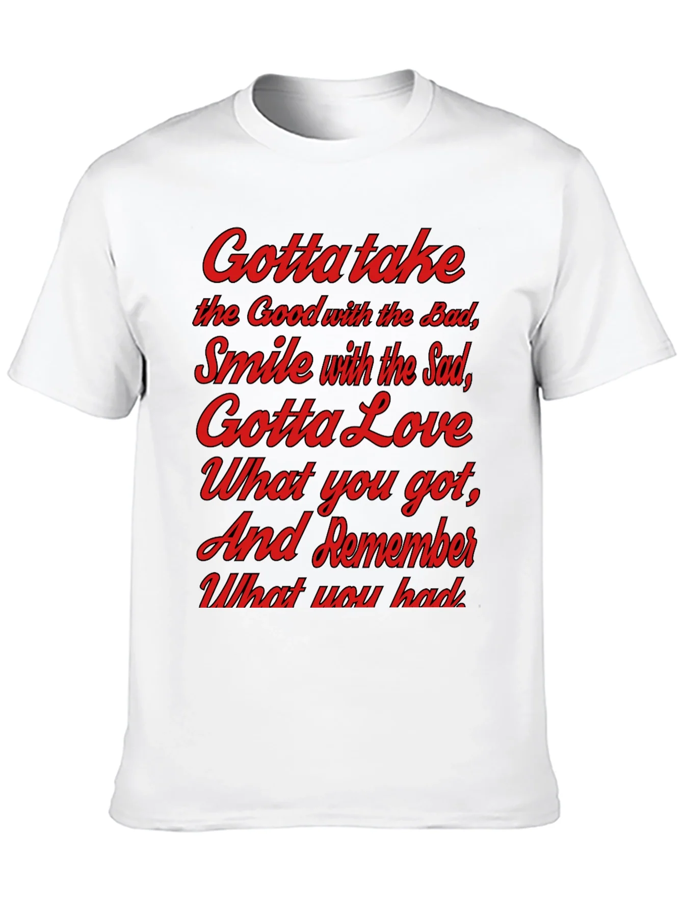 Gotta Take T-Shirt - Inspirational Graphic Tee