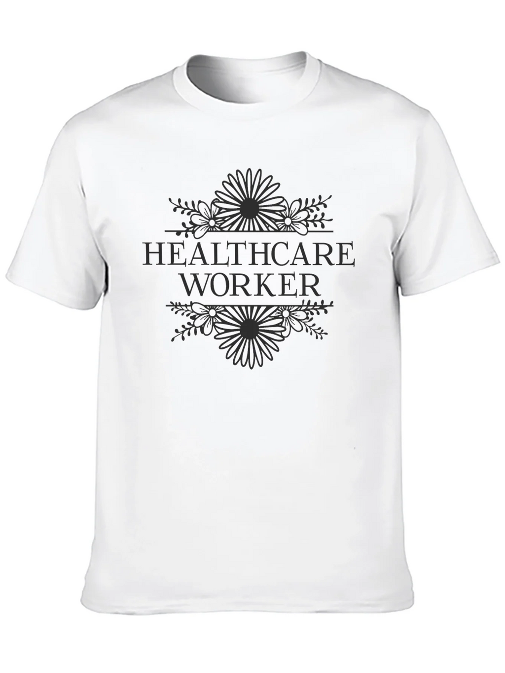 Healthcare Worker Floral T-Shirt