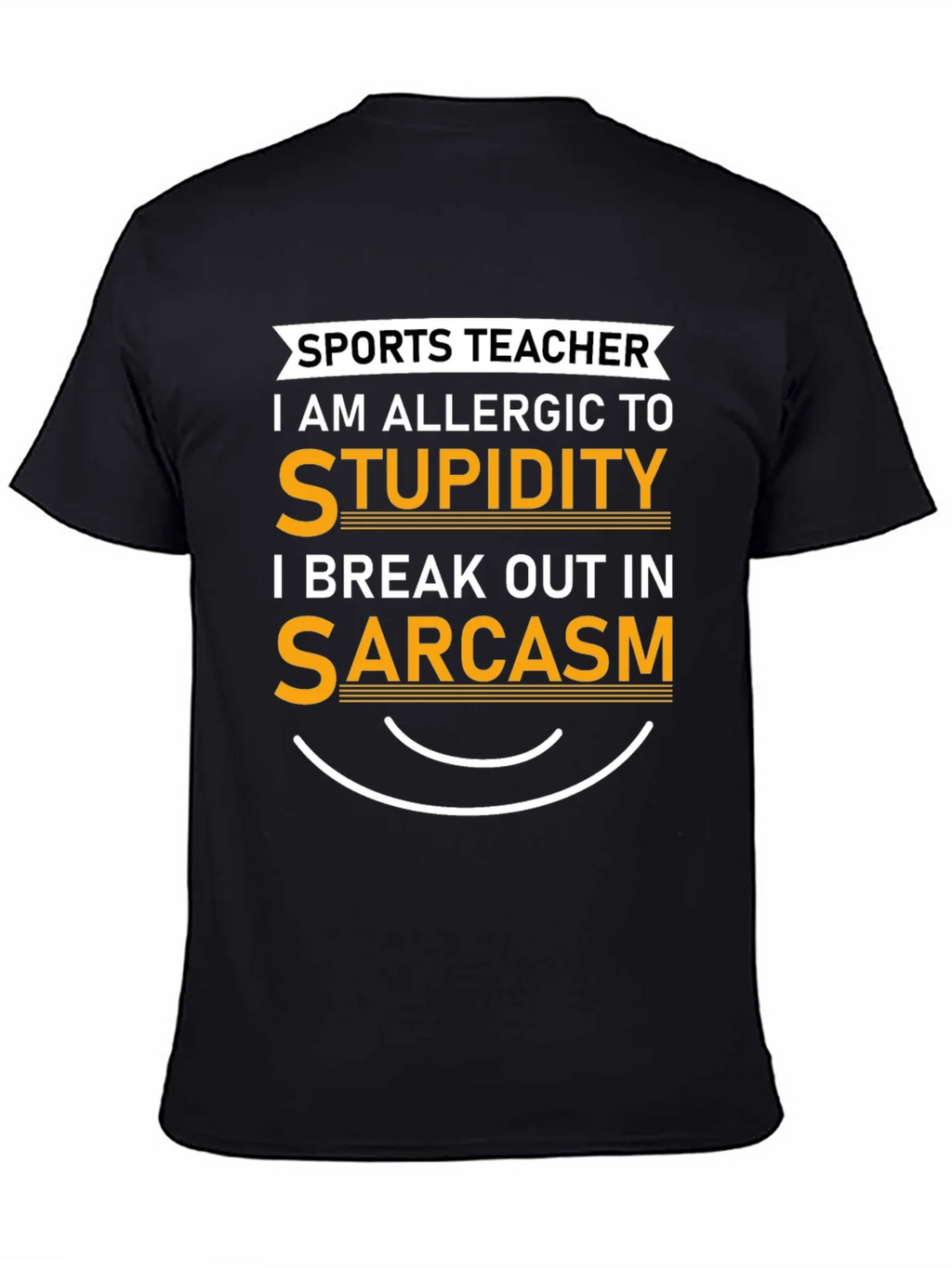 Sports Teacher Sarcasm Graphic Tee