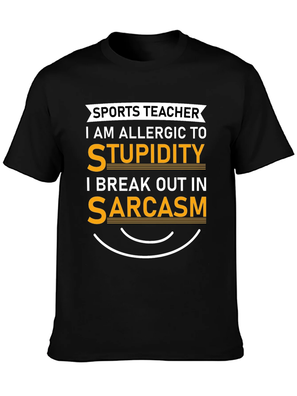 Sports Teacher Sarcasm Graphic Tee