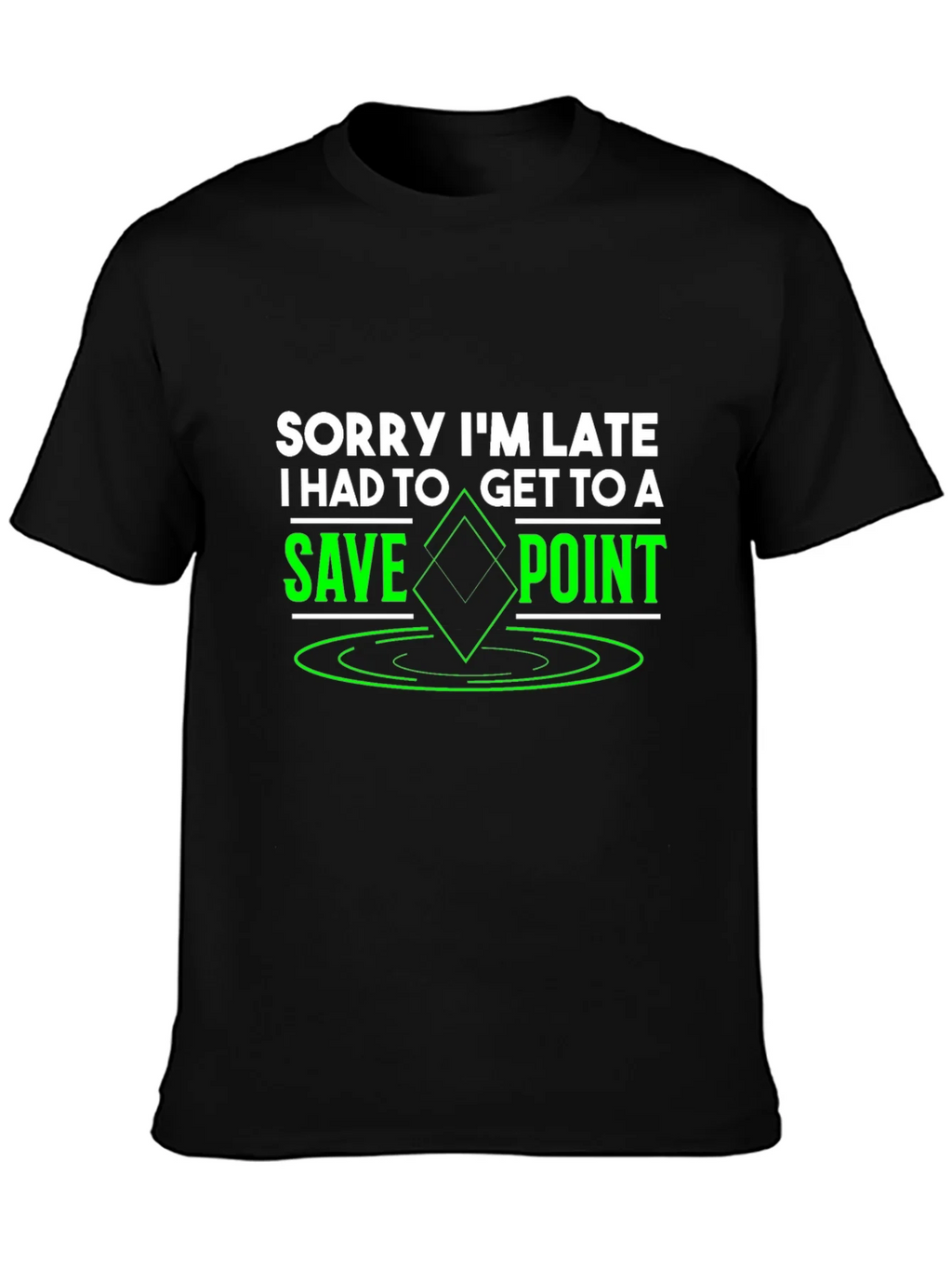 Sorry Im Late Save Point Black T-Shirt