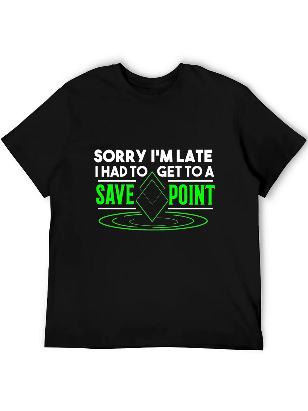 Sorry Im Late Save Point Black T-Shirt