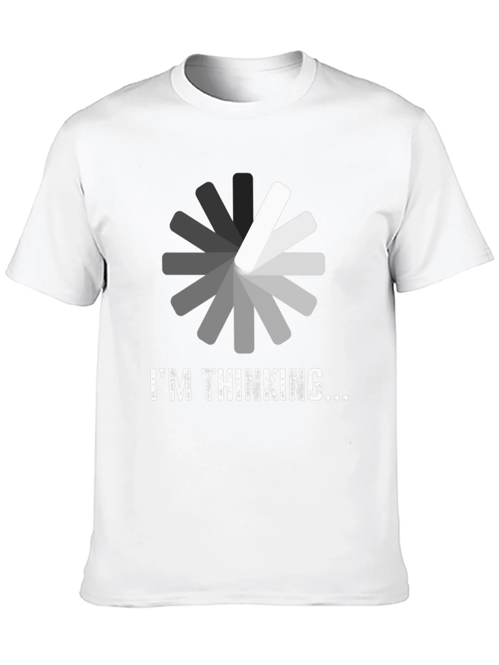 Im Thinking T-Shirt - Funny Loading Design