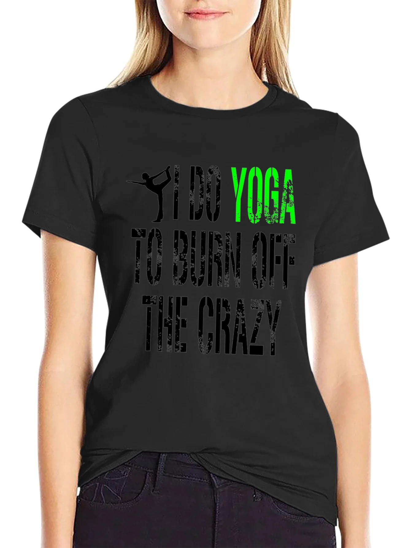 I Do Yoga to Burn Off The Crazy Black T-Shirt