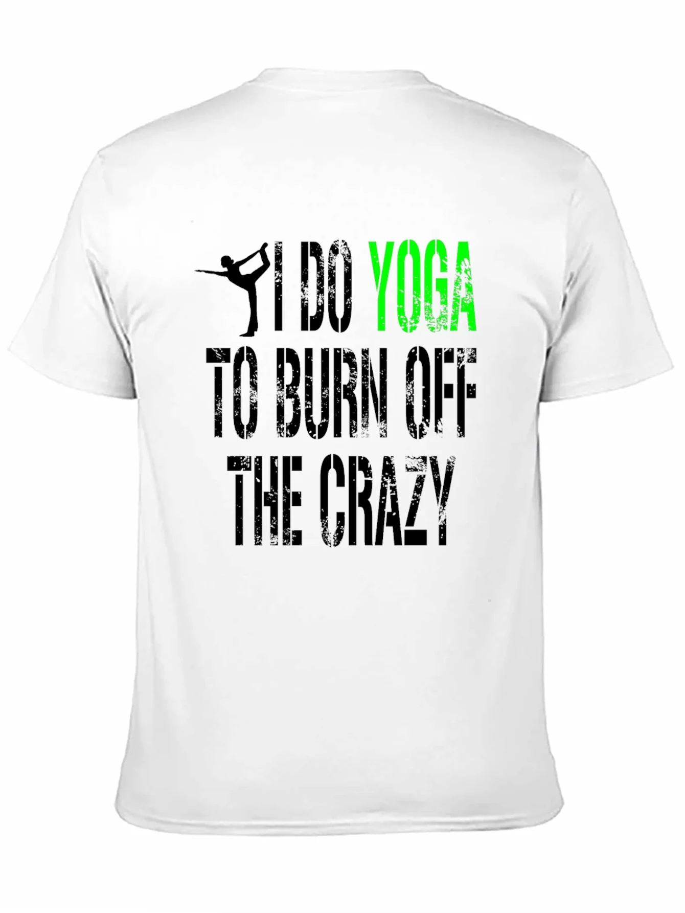 I Do Yoga to Burn Off The Crazy Black T-Shirt