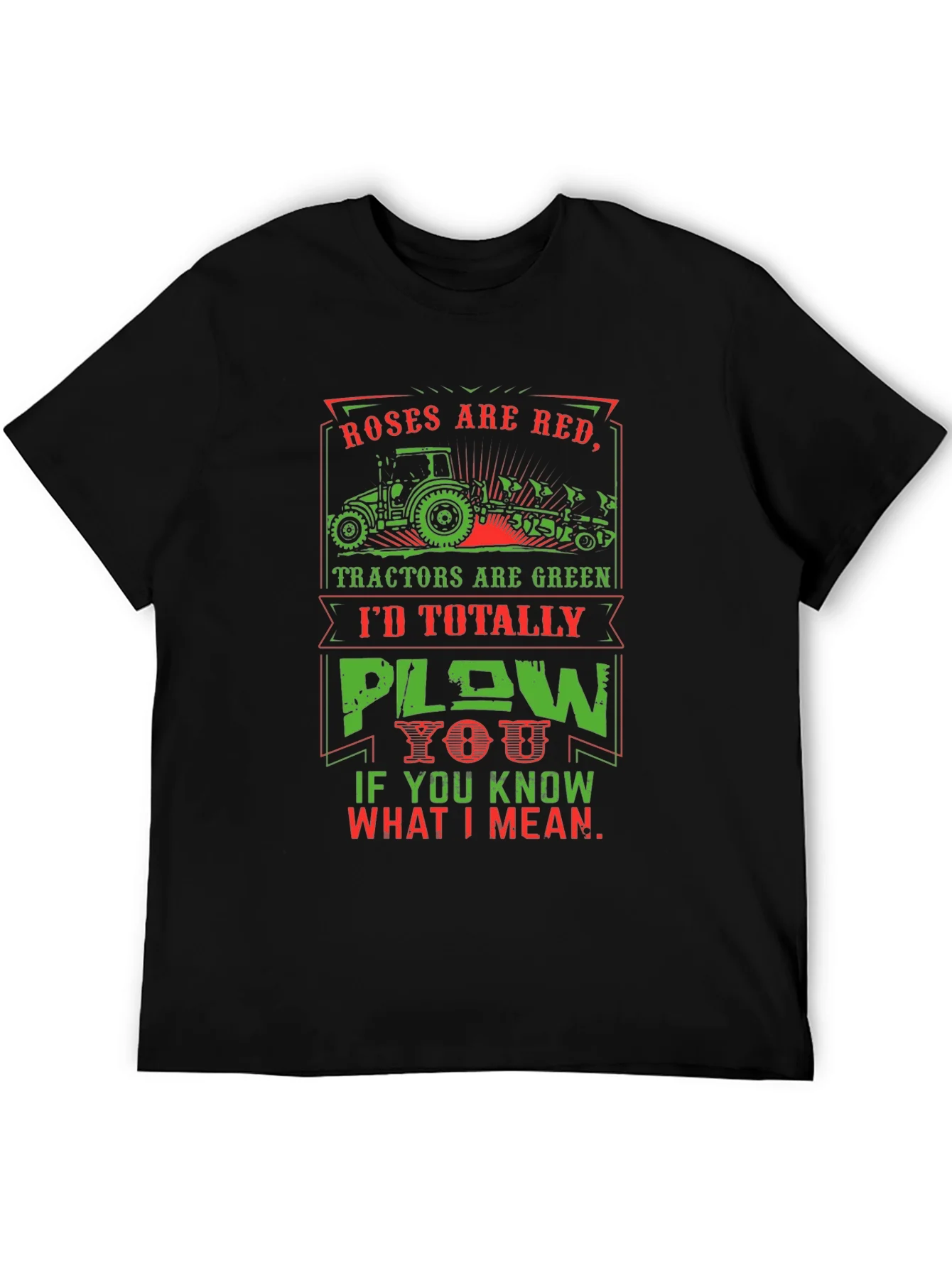 Roses are Red Tractors are Green Humor T-Shirt