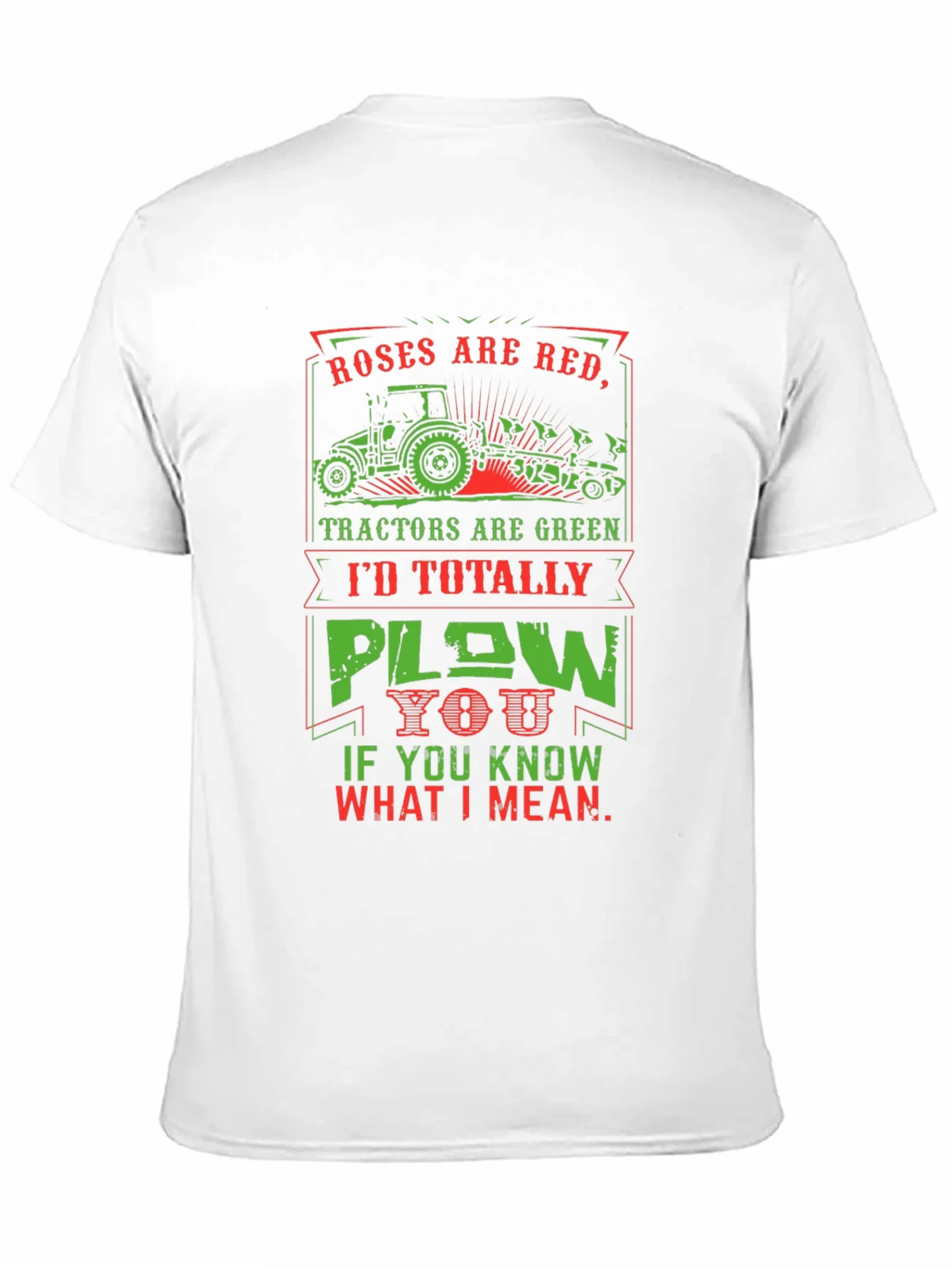 Roses are Red Tractors are Green Humor T-Shirt