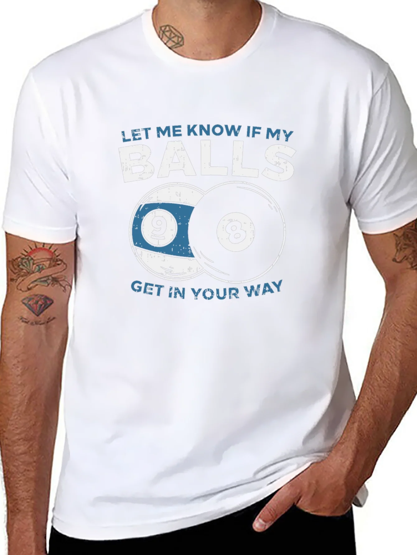 Funny Billiards T-Shirt - Let Me Know If My Balls...