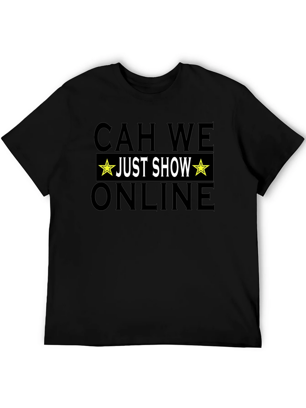 CAH WE Just Show Online T-Shirt