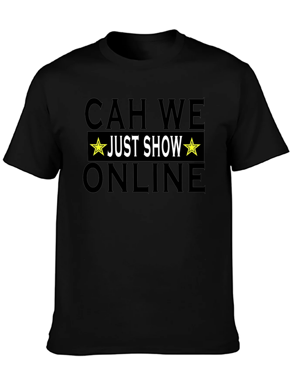 CAH WE Just Show Online T-Shirt