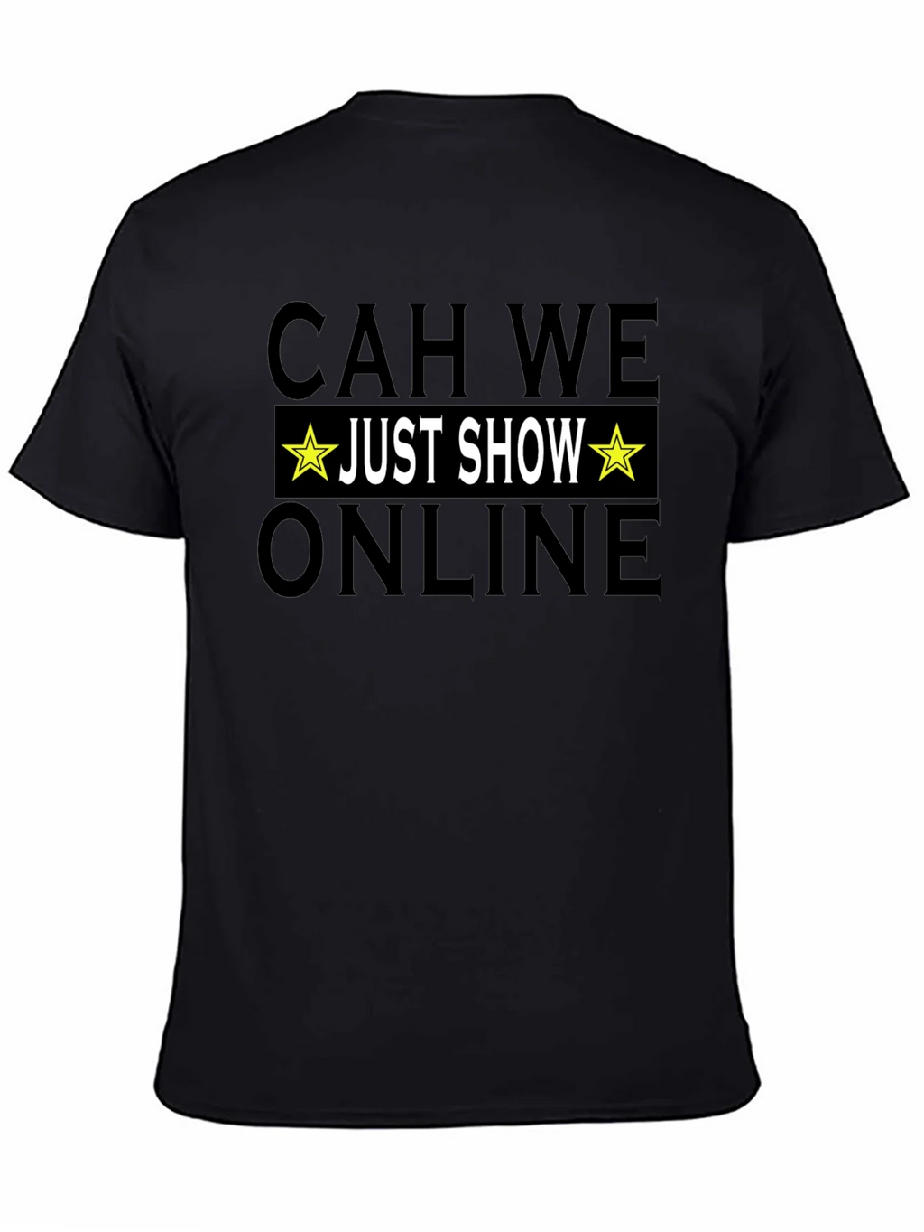 CAH WE Just Show Online T-Shirt