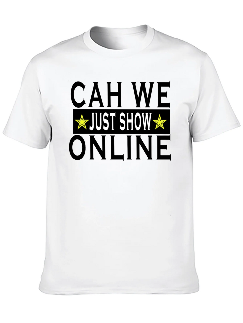 CAH WE Just Show Online T-Shirt