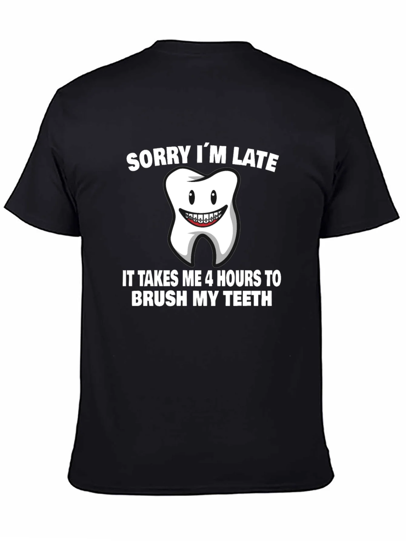 Funny Sorry Im Late Tooth T-Shirt