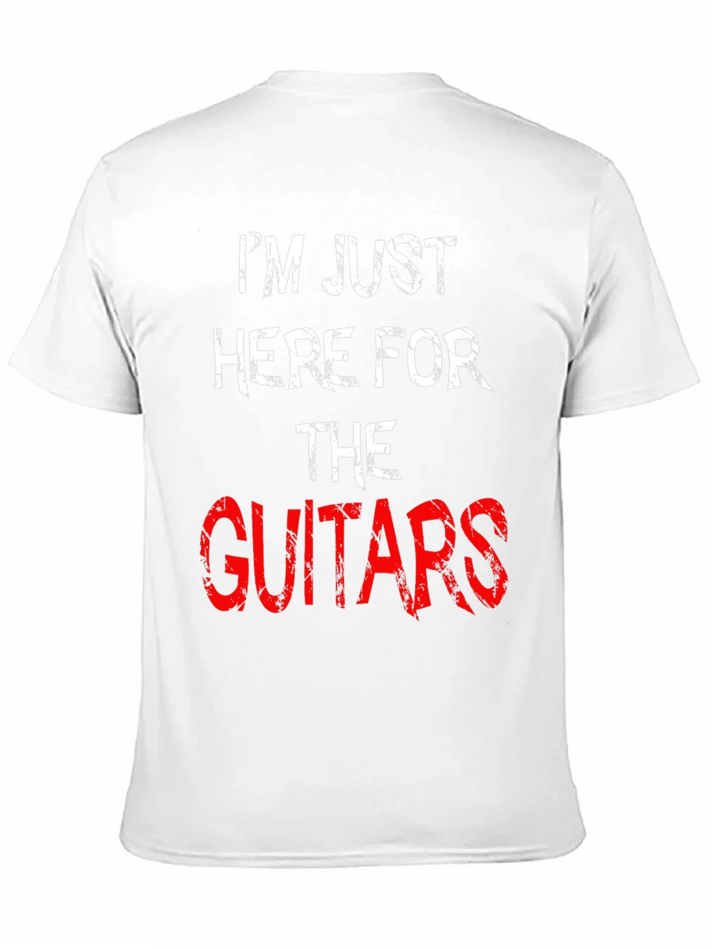 Im Just Here For The Guitars T-Shirt