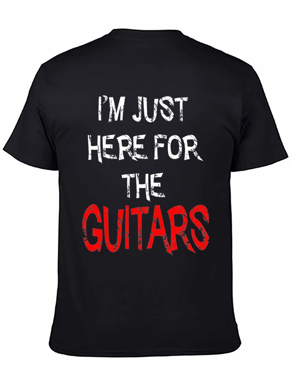 Im Just Here For The Guitars T-Shirt