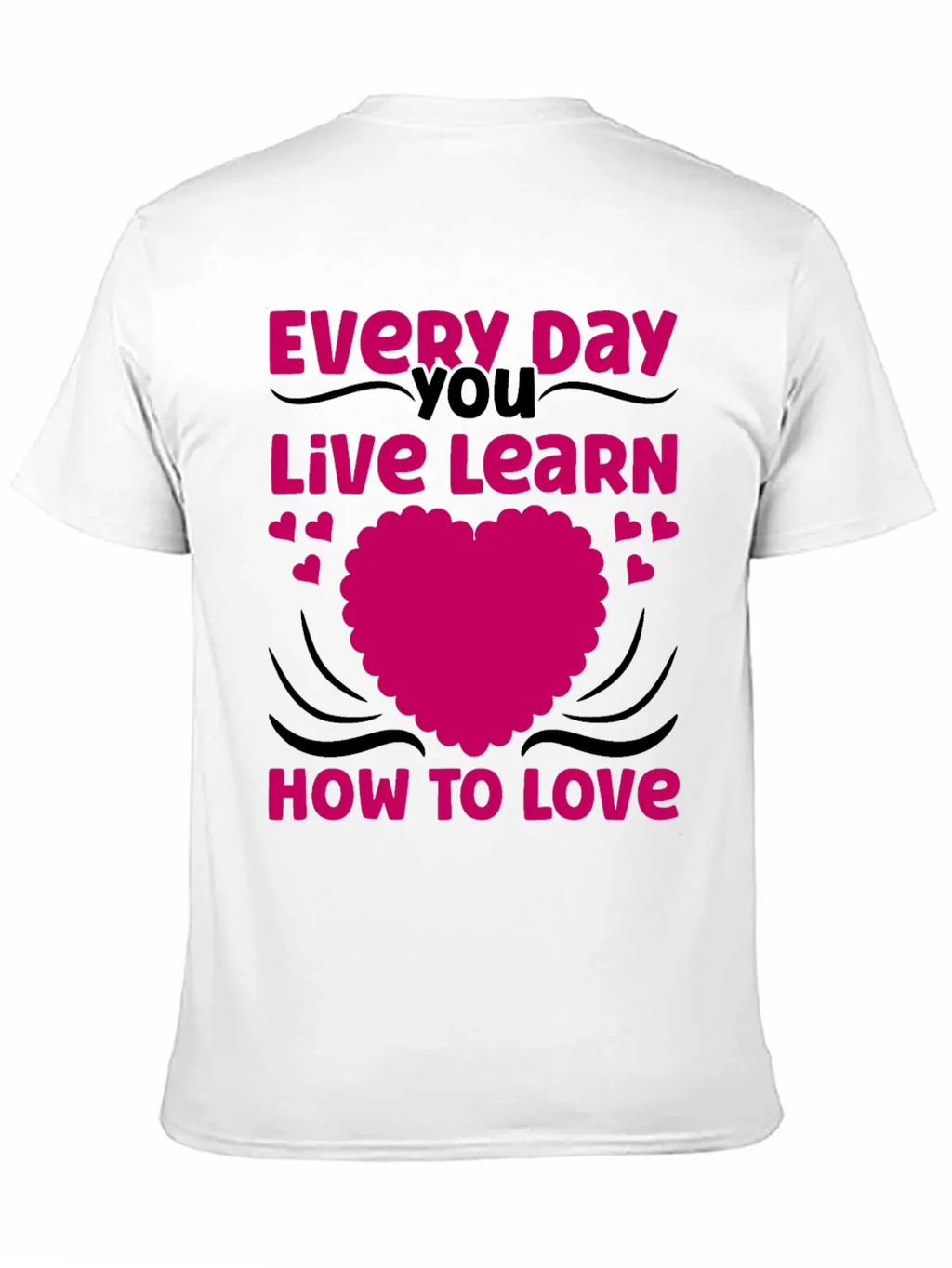 Love Every Day T-Shirt - Black Graphic Tee
