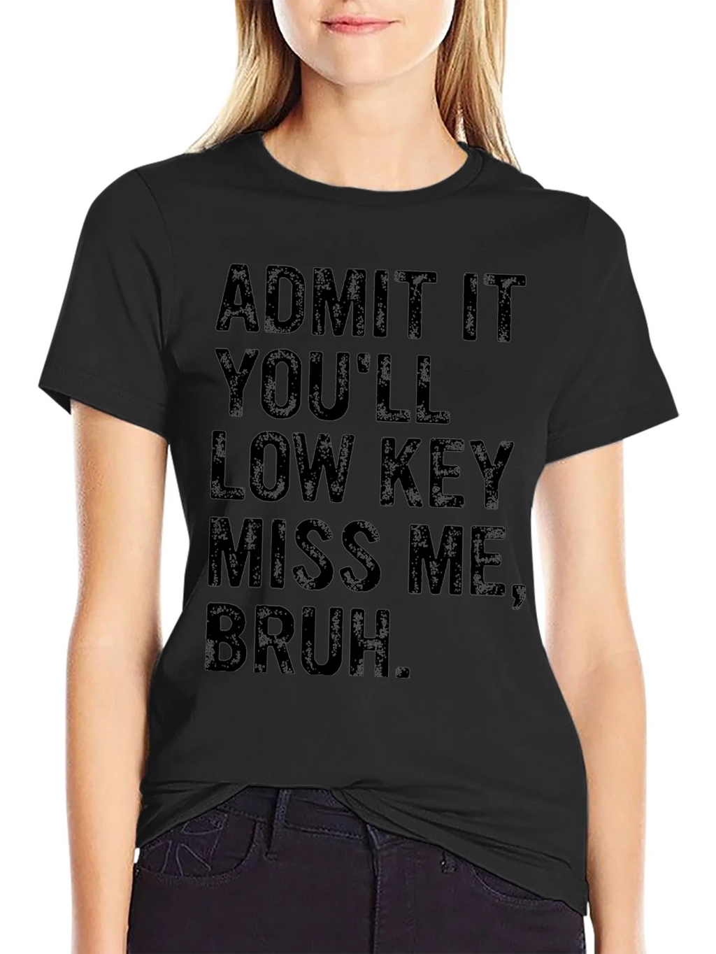 Admit It Youll Low Key Miss Me Bruh T-Shirt
