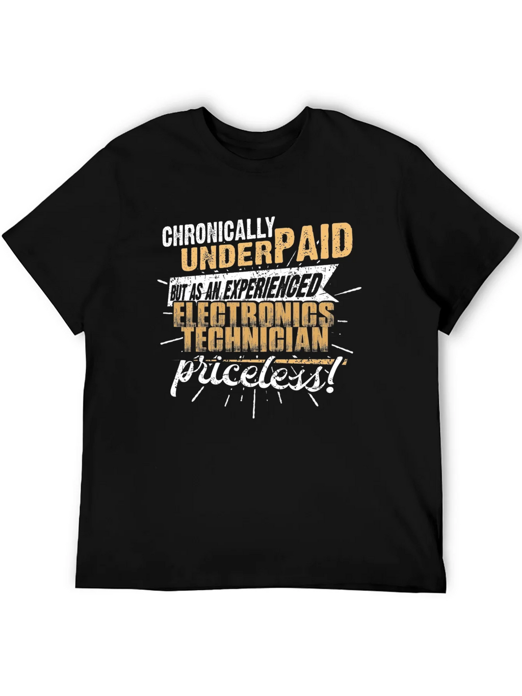 Chronically Underpaid Electronics Technician T-Shirt
